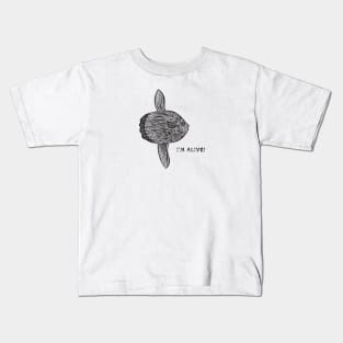 Ocean Sunfish or Common Mola - I'm Alive! - meaningful fish design Kids T-Shirt